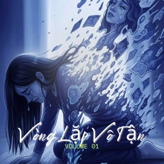 Vòng Lặp Vô Tận (Endless Loop) (ft. Vivienne Dam)