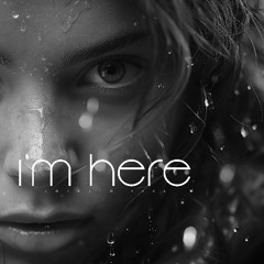 I'm Here (chilled future garage)
