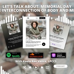 Episode #39 - Memorial Day: The Interconnection of Body and Mind