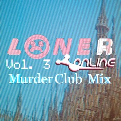 Loner Online Vol. 3 - Murder Club