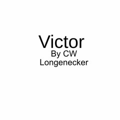 The Victor By CW Longenecker