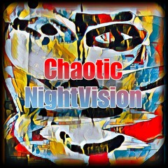 Chaotic NightVision
