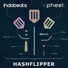 Indobeats x Pheel. - Hashflipper