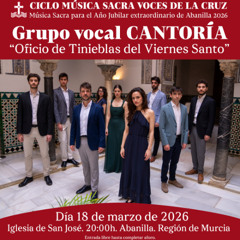 ABANILLA VIVE HOY EL ESTRENO DEL CICLO JUBILAR 'VOCES DE LA CRUZ' CON EL GRUPO CANTORÍA
