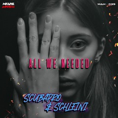 Schleini & ScubaPro - All We Needed