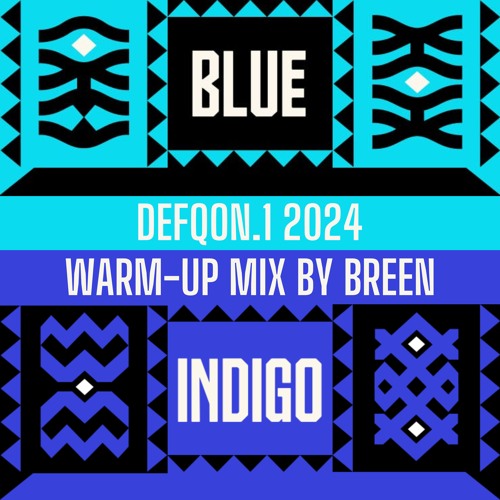 Defqon.1 2024 - Power Of The Tribe | BLUE & INDIGO Warm-up Mix by Breen