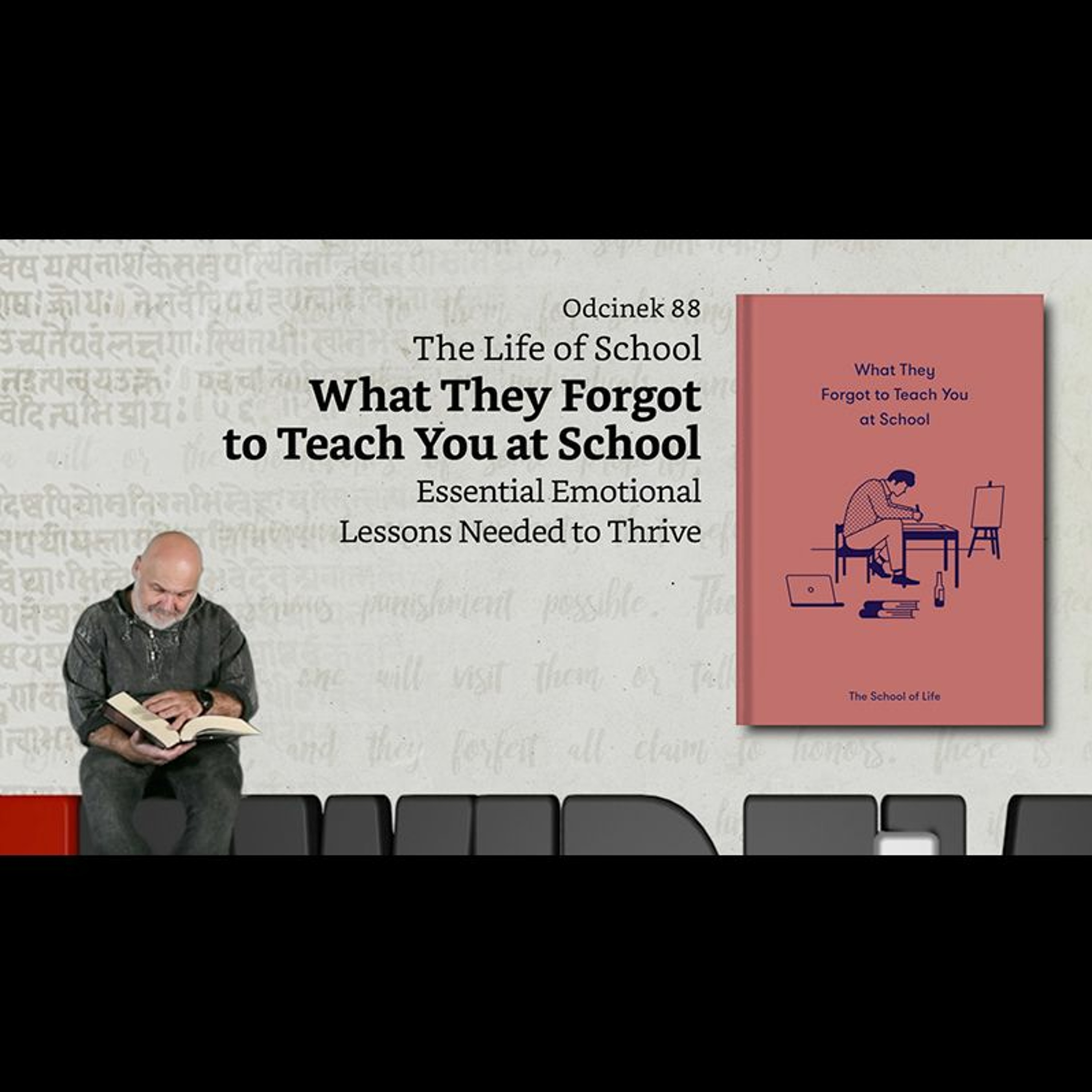 Niewidzialne książki: #88: The Life of School - What They Forgot to Teach You at School