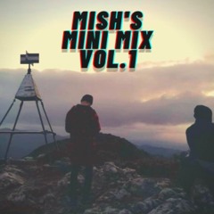 Mish's Mini Mix Vol.1
