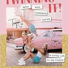 [FREE] PDF 📚 Twinning It: Dance, Acro, YouTube & Living Life to the Fullest by Teaga