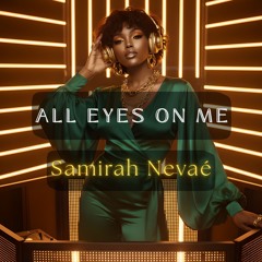All Eyes On Me