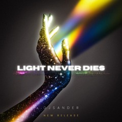 Light never dies