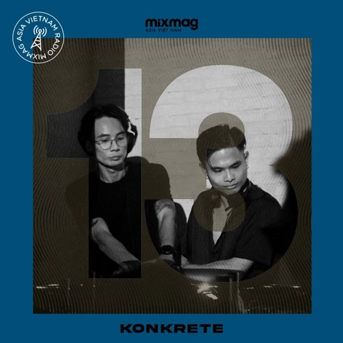 Mixmag Asia Vietnam Radio 013: KONKRETE