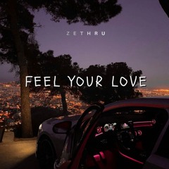 Zethru - Feel Your Love