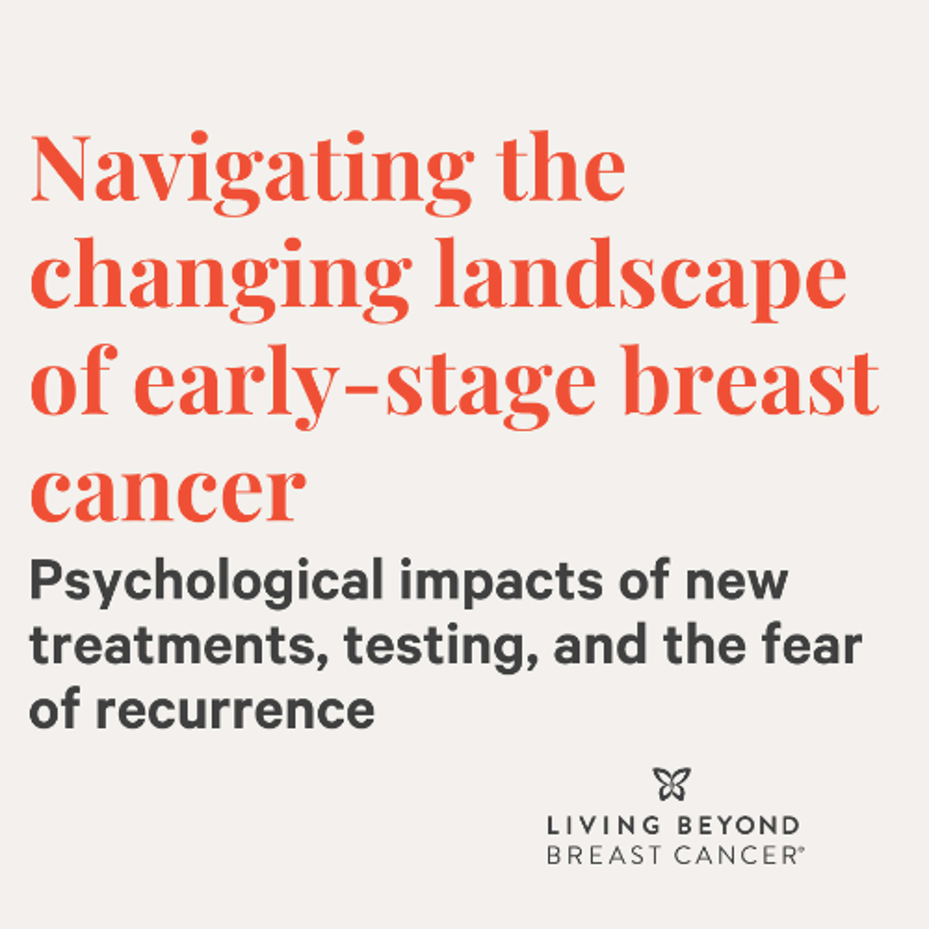 Psychological impacts of new treatments, testing, and the fear of recurrence episode artwork