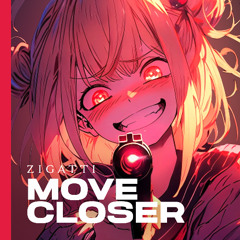 Move Closer