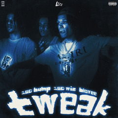 150 bump - Tweak ( ft 150 Wiz & B Lovee )