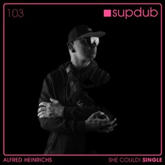 Alfred Heinrichs - She Could! (Detest Remix)
