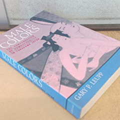 [ACCESS] KINDLE 🗸 Male Colors: The Construction of Homosexuality in Tokugawa Japan b