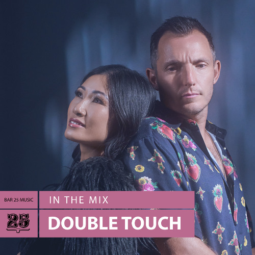 Double Touch | Organic House & Melodic Techno DJ Mix | Bar 25 Music DJ MIx #186