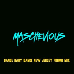 DANCE BABY DANCE JERSEY PROMO MIX (MASCHEVIOUS PART ONLY)