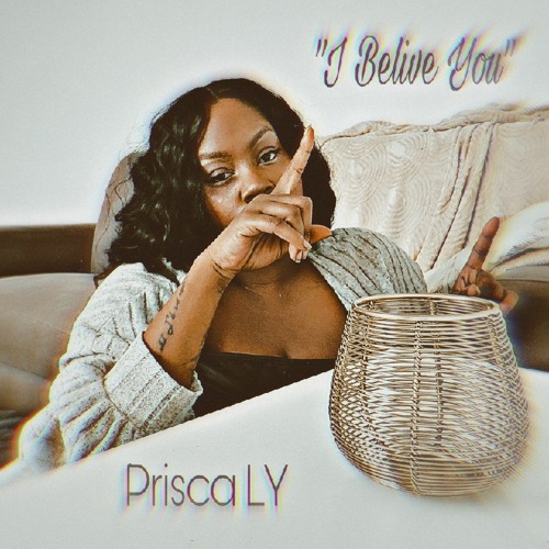 Prisca LY I Belive YOU