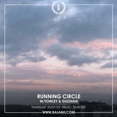Running Circle w/ Towley & Guohan - July 2023