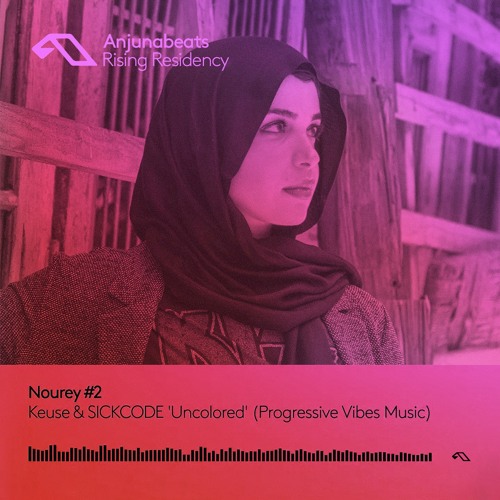 Uncolored | Anjunabeats Rising Residency with Nourey #2