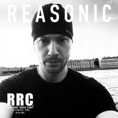 Renegade Radio Camp - REASONIC - Mix 18-07-2025