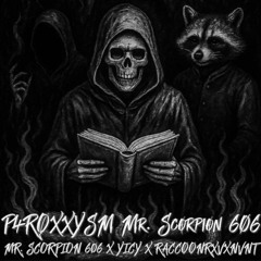 P4RØXXYSM - Mr. Scorpion 606 Versión