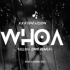 XXXTentacion Whoa (SiLLoH DnB Remix)