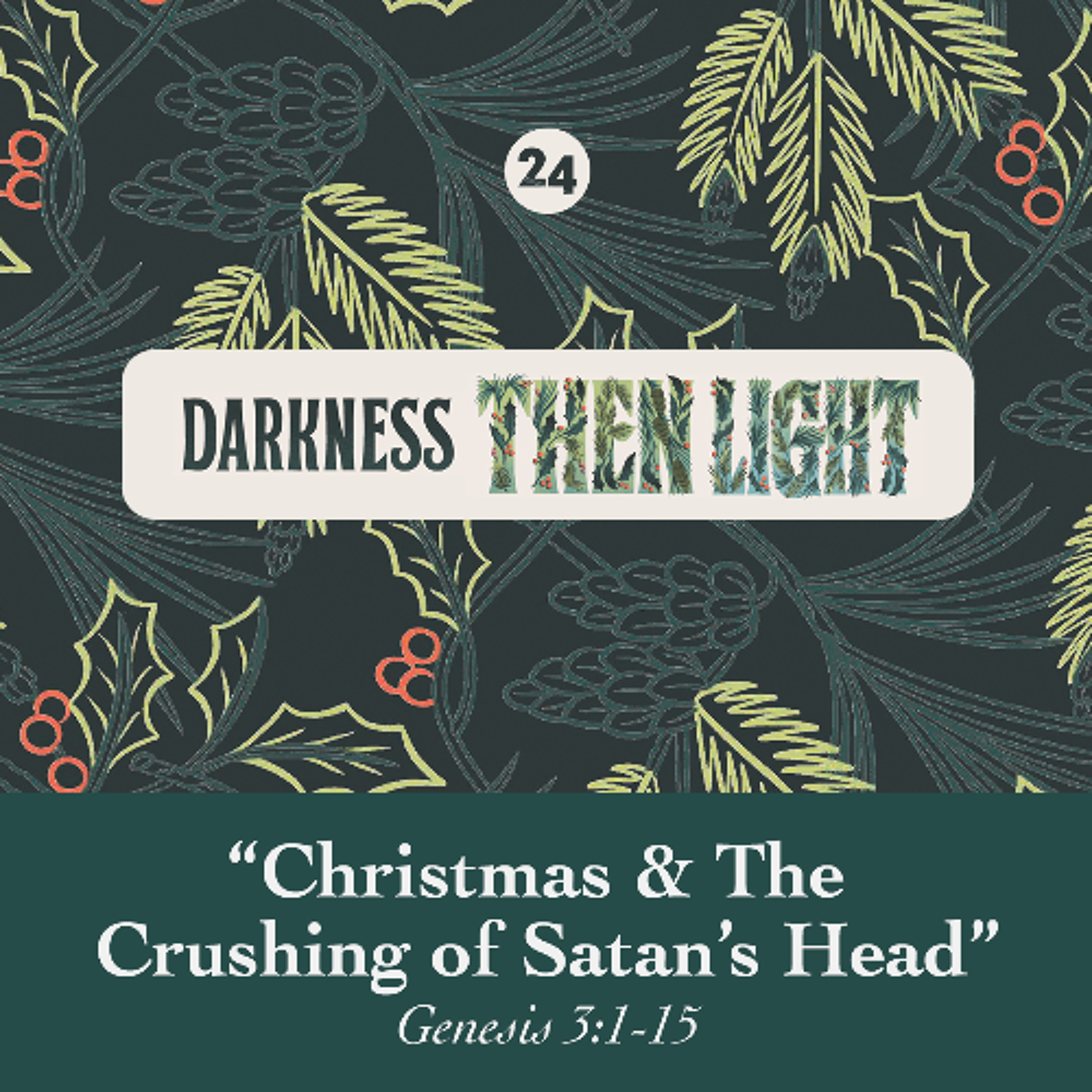 Christmas & The Crushing of Satan's Head | Genesis 3:1-15 | Ben Adkison
