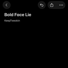 Bold Face Lie