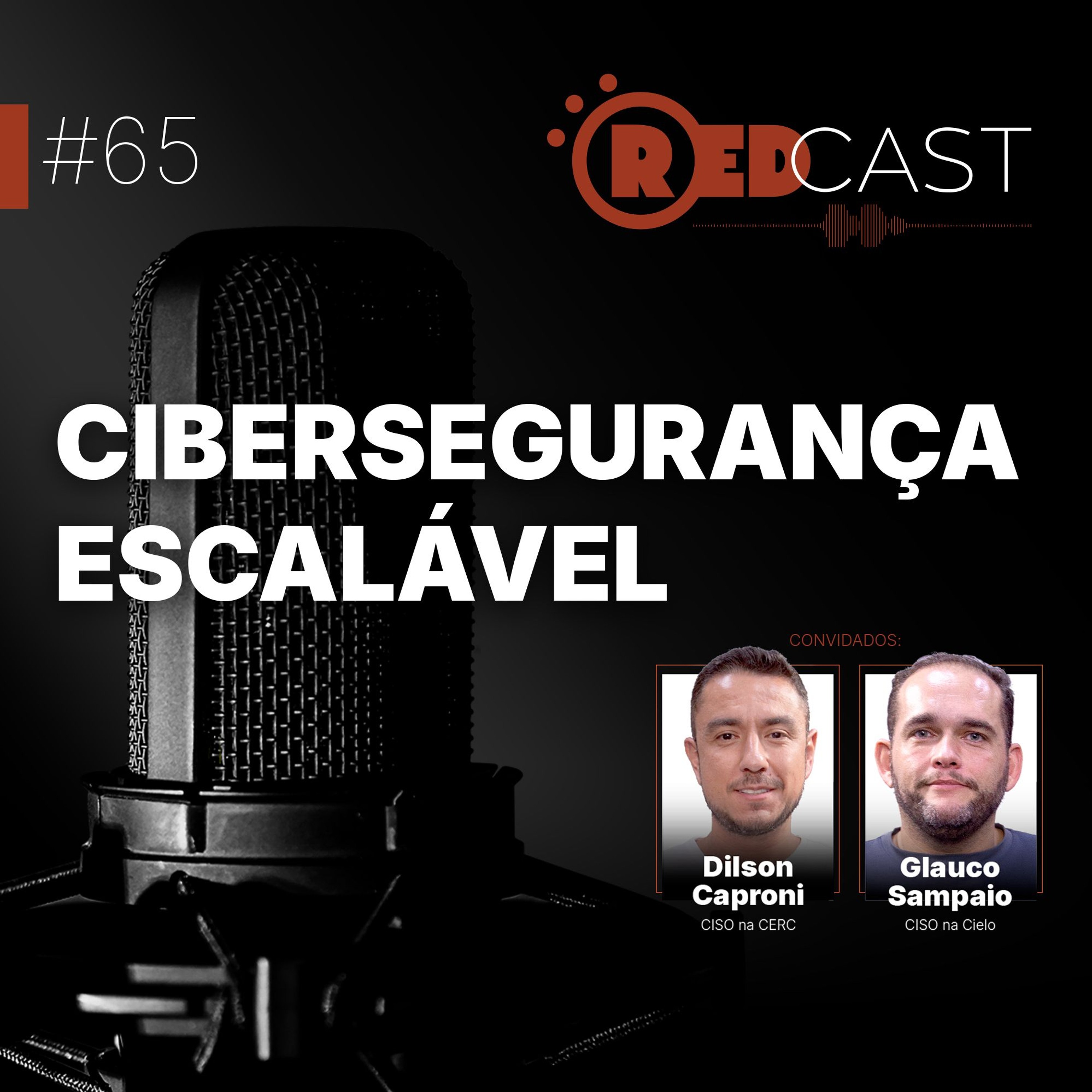 Episódio #65 | Cibersegurança escalável