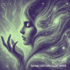 Rhythm Sanctuary 12.12.24: Cosmic Mirror