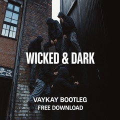 Wicked and Dark - Bou, Irah, Trigga (VAYKAY BOOTLEG) (FREE DOWNLOAD)