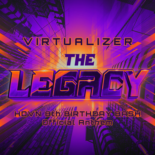 The Legacy (HDVN 8th Birthday Bash Anthem)