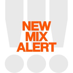 _ New Mix Alert