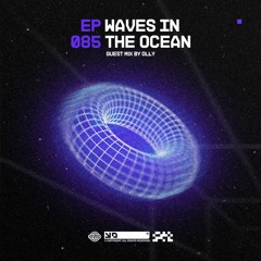 Waves In The Ocean EP085 w/ OLLY