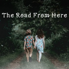 The Road From Here