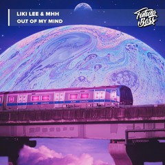 LIKI Lee & Mhh - Out Of My Mind [Future Bass Release]