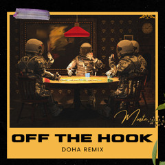 Off The Hook (DoHA Remix)