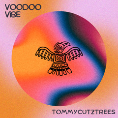 Voodoo Vibe - Tommycutztrees