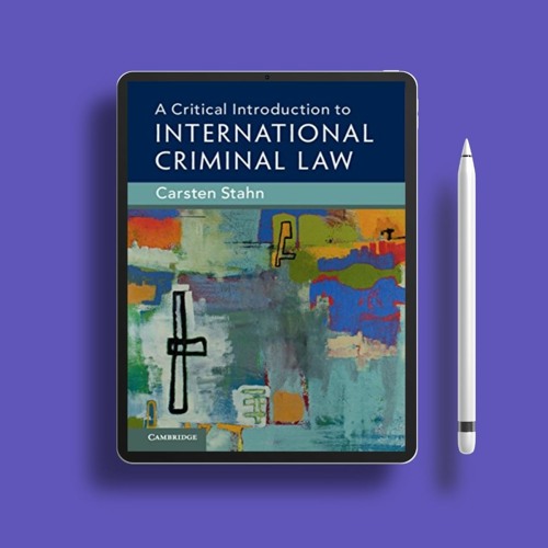 A Critical Introduction to International Criminal Law. Courtesy Copy [PDF]