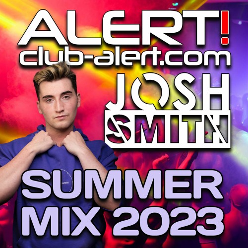 Alert Summer Mix 2023 //  JOSH SMITH