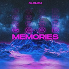 Clonek - Good Memories