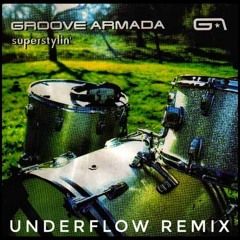 Superstylin' - Groove Armada (UnderFlow Remix) - 145Bpm Em(WIP)