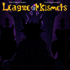 LeagueOfKismets - Unofficial OST - Chaos in the void