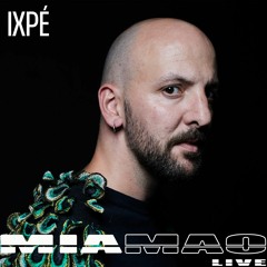 Ixpé [MIA MAO live] January 26, 2024