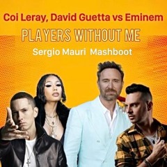 Coi Leray, David Guetta VS Eminem - Players Without Me (Sergio Mauri Mashboot)