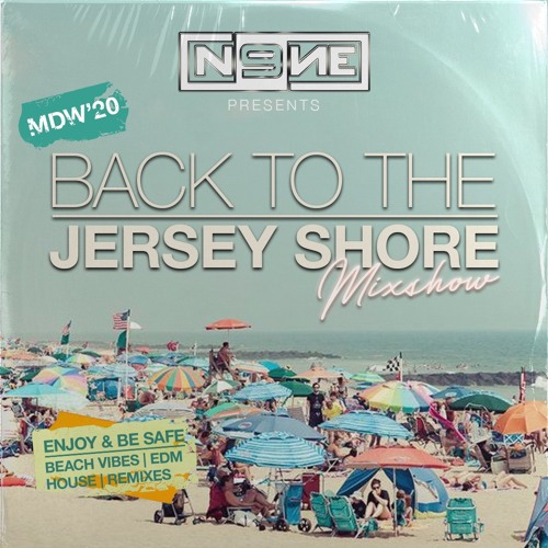 "BACK TO THE JERSEY SHORE" MEMORIAL DAY 2020 EDITION (HOUSE / EDM / TOP 40)